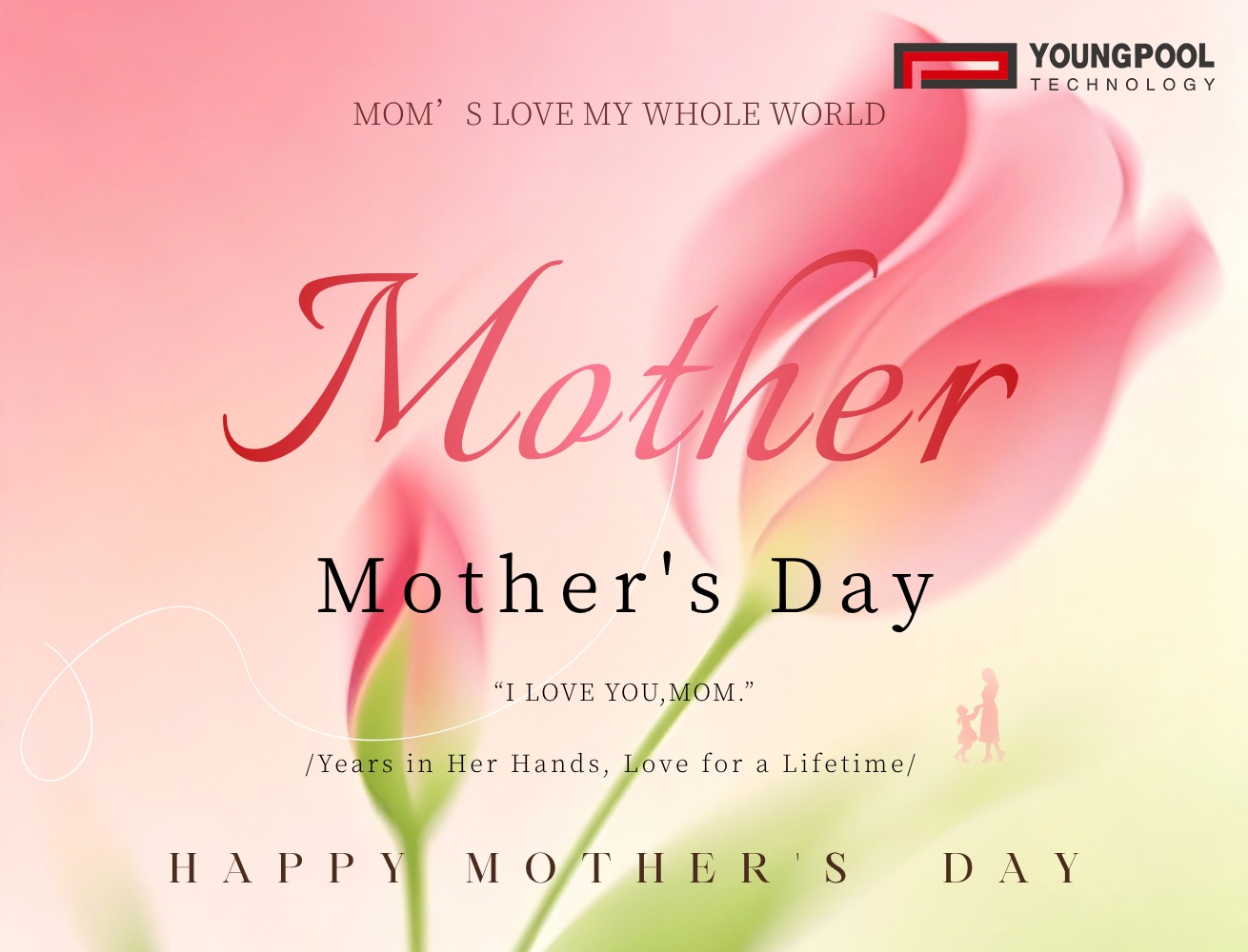 Youngpool Technology | pays tribute to every great mother